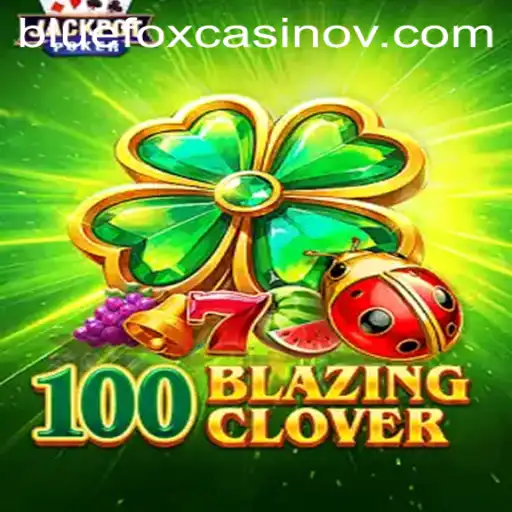 Discover 100BlazingClover: The Exciting World of 'bt vip jogo'